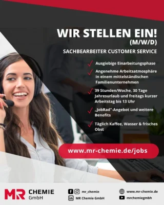 Du liebst Kundenkontakt, hast aber keine Lust auf endlose Schichten und anonyme Großraumbüros? Dann komm zur MR Chemie GmbH!

Wir suchen einen Sachbearbeiter Customer Service (m/w/d), der unser Team verstärkt. Bei uns bist du keine Nummer, sondern Teil der Familie.

Warum wir dein Arbeitgeber sind:

- Freitags ab eins macht jeder seins: Dein Wochenende beginnt, wenn andere noch im Meeting schwitzen. 🏖️

- Echte 30 Tage Urlaub: Zeit für das, was dir wichtig ist.

- Sicherheit & Teamspirit: Mittelständisches Familienunternehmen mit Herz statt Konzern-Anonymität. ❤️

- Extras, die bewegen: JobRad, Dartscheibe, Massagesessel, kostenlose Verpflegung (Obst, Kaffee, Sprudelwasser) und flache Hierarchien.

Keine Lust auf komplizierte Prozesse? Wir auch nicht. Check den Link, schau dir an, wer wir sind, und bewirb dich unkompliziert!

👉 www.mr-chemie.de/jobs